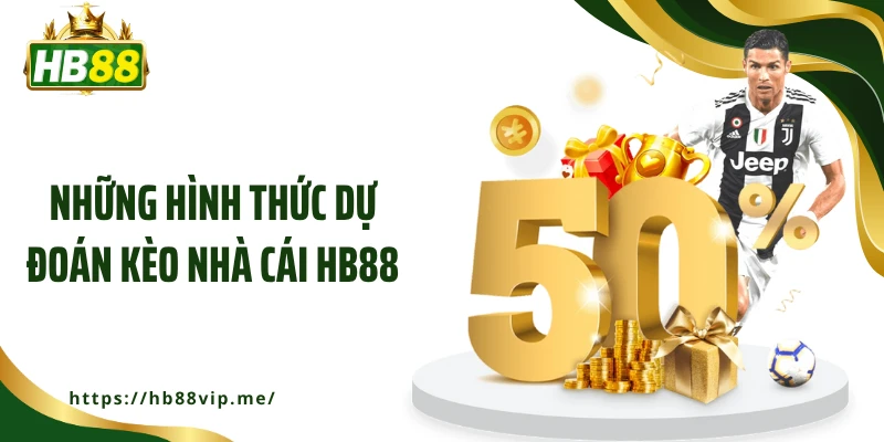 Những hình thức dự đoán kèo nhà cái HB88